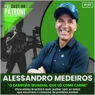 #197 - O campeão mundial que só come carne