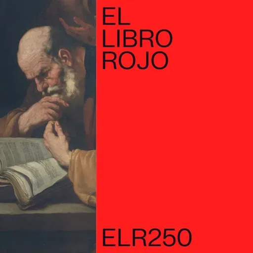 ELR250. Filosofía; con Carlos Javier González Serrano. El Libro Rojo de Ritxi Ostáriz