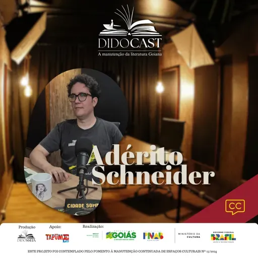Adérito Schneider no Didocast - A Manutenção da Literatura Goiana!