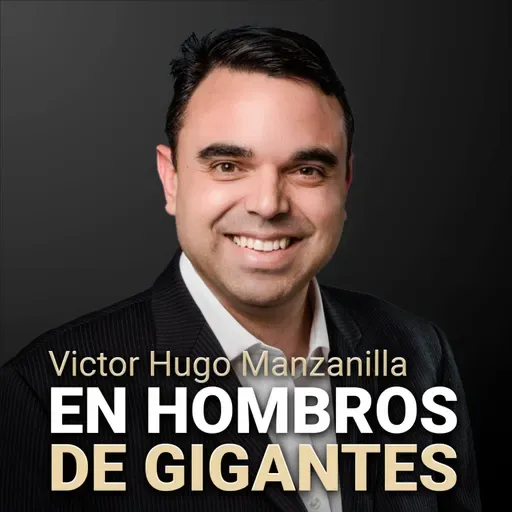 [E53] Victor Hugo Manzanilla - 7 Preguntas que necesitas hacerle a personas exitosas