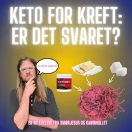 S2 Episode #12 – Kreftceller kan bruke både fett og ketoner: Hvorfor keto IKKE er hele løsningen / Fettforbrenning del 7