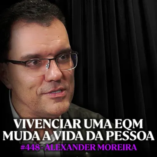 A Ciência Descobriu Algo Inesperado Sobre a Vida Após a Morte - Alexander Moreira | Lutz Podcast #448
