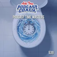 How Are Podcasters Wasting Time?
