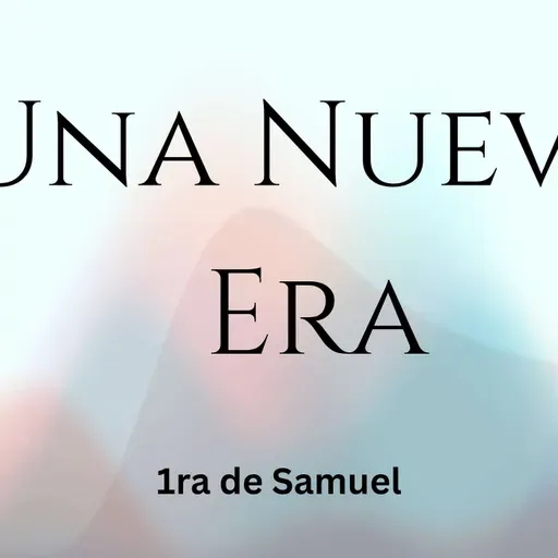Una Nueva Era - Parte I