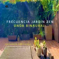 Frecuencia Jardin ZEN | Onda Binaural