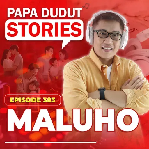 EP383: Maluho l Papa Dudut Stories