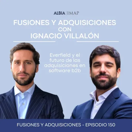 Tech M&A, con Ignacio Villalón (Everfield)