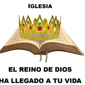 EL REINO DE DIOS HA LLEGADO A TU VIDA