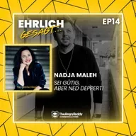 Nadja Maleh: „Sei gütig, aber ned deppert!“ | EG014