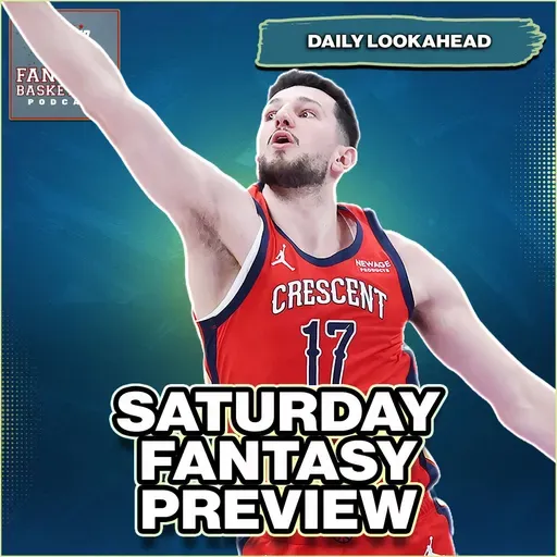 Saturday Fantasy Basketball Streaming & Waiver Wire Guide