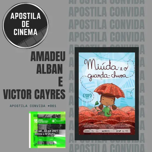 Apostila Convida #061: Amadeu Alban e Victor Cayres (Miúda e o Guarda-Chuva)
