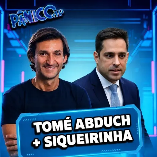 Tomé Abduch e Leonardo Siqueira