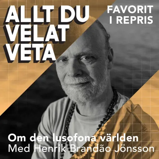 Om den lusofona världen med Henrik Brandão Jönsson - REPRIS