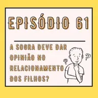 A sogra deve dar opinião no relacionamento dos filhos?