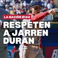 Episodio 144: Respeten a Jarren Duran