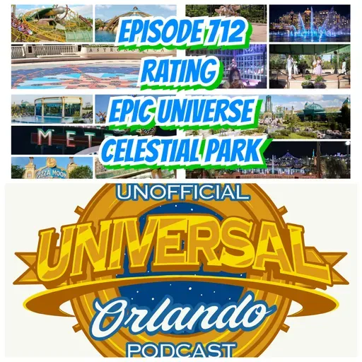 UUOP #712 - Rating Epic Universe : Celestial Park