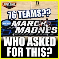 NCAA Tournament Expanding to 76 Teams? It’s Not About Madness — It’s About Money