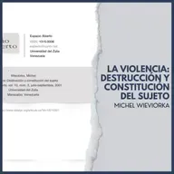 LA VIOLENCIA: DESTRUCCIÓN Y CONSTITUCIÓN DEL SUJETO | MICHEL WIEVIORKA
