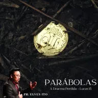 Episode 10: SÉRIE: AS PARÁBOLAS DE JESUS - A DRACMA PERDIDA - LUCAS 15