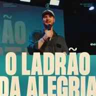 O Ladrão da Alegria  - Matheus Schmitt ®️