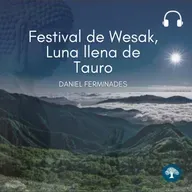 El festival de Wesak, luna llena de Tauro