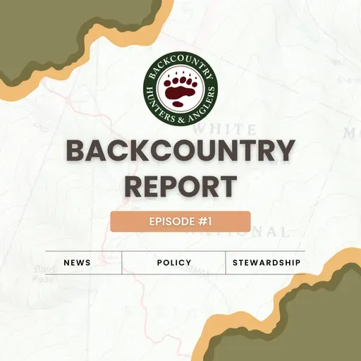 Backcountry Report - Ep. 1: Kicking it Off