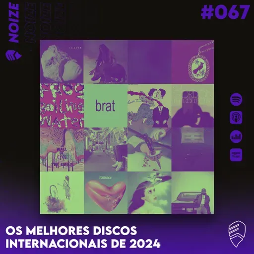 NOIZE #067 - OS MELHORES DISCOS INTERNACIONAIS DE 2024