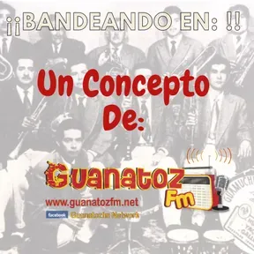 Bandeando En Guanatozfm