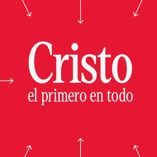 Serie // Cristo, el primero en todo // Capitulo 1