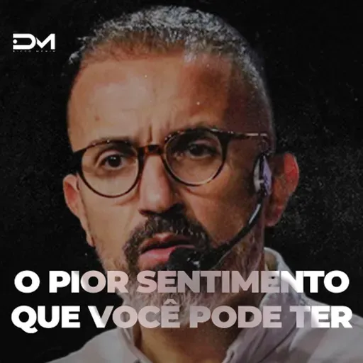 O PIOR SENTIMENTO QUE VOCÊ PODE TER