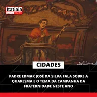 PADRE EDMAR JOSÉ DA SILVA FALA SOBRE A QUARESMA E O TEMA DA CAMPANHA DA FRATERNIDADE NESTE ANO