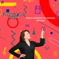 Como sobrevivir en tiempos difíciles | El magazine de lo invisible 01-07-25