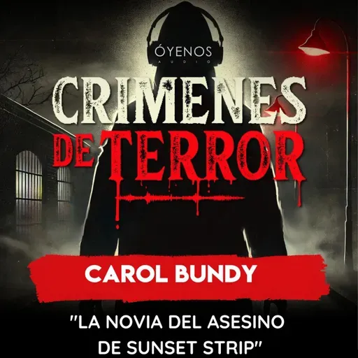 Temporada 2: Episodio # 25 Carol Mary Bundy  "LA NOVIA DEL ASESINO DE SUNSET STRIP"