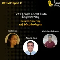 Let's Learn about Data Engineering | Data Engineering ಬಗ್ಗೆ ತಿಳಿದುಕೊಳ್ಳೋಣ | Anand Rao | #TGVK15part2