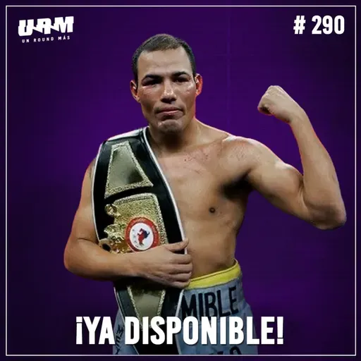 Un Round Más #290: José Luis Castillo | Rivalidad vs Corrales | Peleas vs Floyd Mayweather Jr.