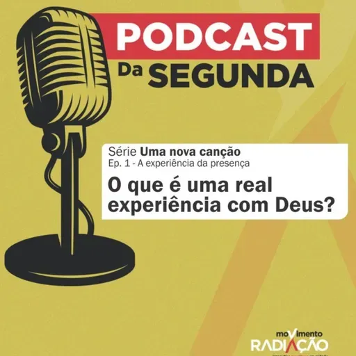 Podcast Canções - A Experiência da Presença de Deus
