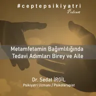 METAMFETAMİN BAĞIMLILIĞINDA BİREY VE AİLE