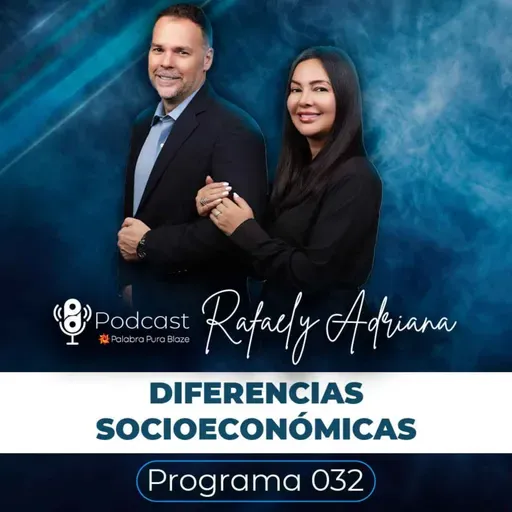 032 -EL MATRIMONIO, DIFERENCIAS SOCIOECONÓMICAS - PODCAST PALABRA PURA