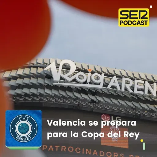 Play Basket | Valencia se prepara para la Copa