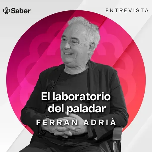 El laboratorio del paladar | Entrevista Ferran Adrià