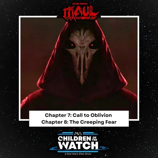 Star Wars: Maul - Shadow Lord: Chapter 7 "Call to Oblivion" and Chapter 8 "The Creeping Fear"