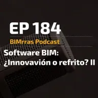 184 Software BIM. ¿Innovación o refrito II