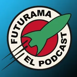 Futurama El Podcast