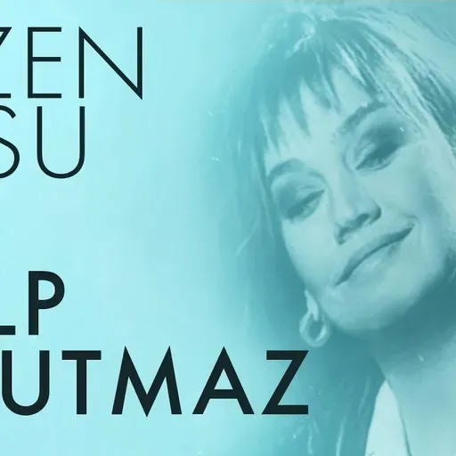 Sezen Aksu - Kalp Unutmaz Şarkı Sözleri#41;