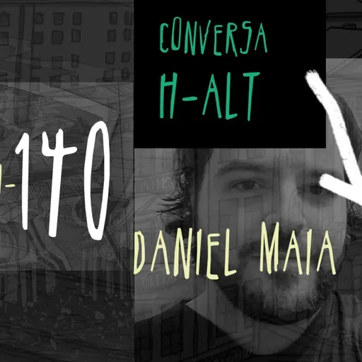 Conversa H-alt - Daniel Maia