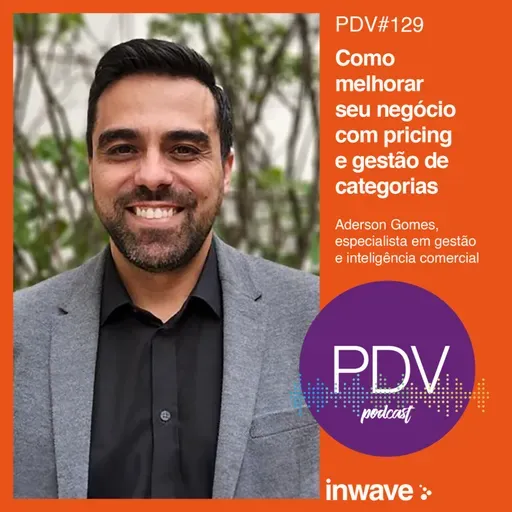 129 - Como melhorar seu negócio com pricing e gestão de categorias