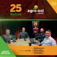#ESPECIAL: Agro-Sol 25 safras