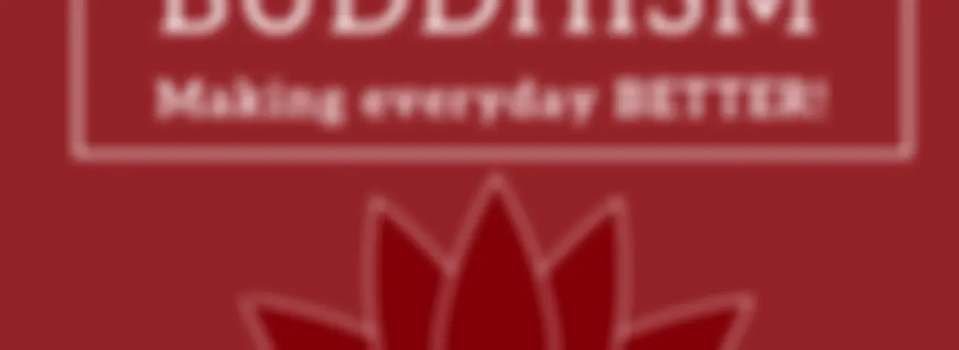 Everyday Buddhism: Making Everyday Better