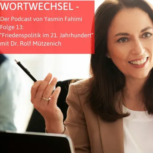 13. Folge "Friedenspolitik im 21. Jahrhundert" mit Dr. Rolf Mützenich