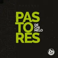 Pastores de Chinelo | Deus não fala comigo | #51